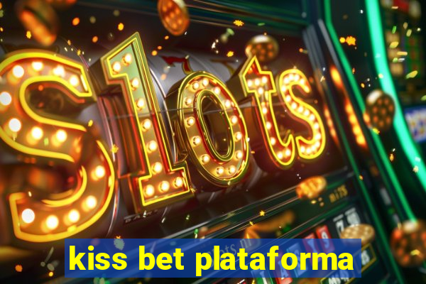 kiss bet plataforma